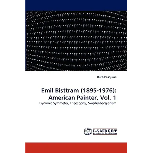 Emil Bisttram (1895-1976): American Painter, Vol. 1 - Paperback