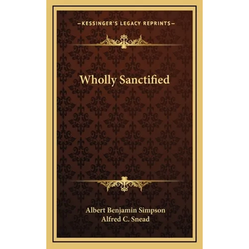 Wholly Sanctified - Hardcover