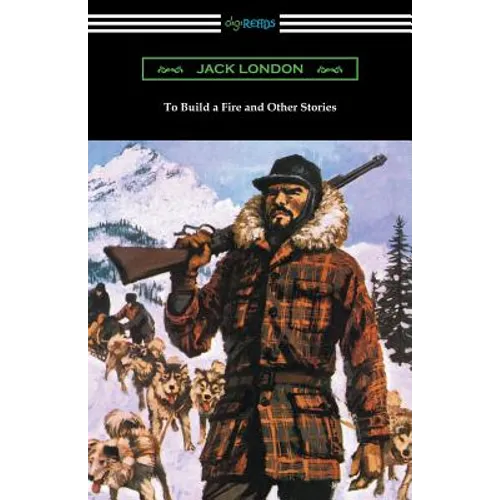 To Build a Fire and Other Stories - Paperback