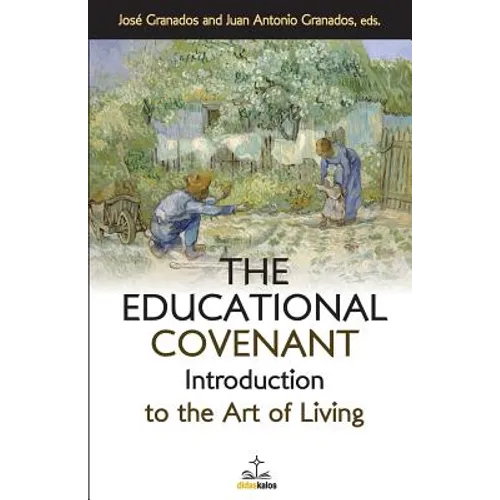 The Educational Covenant: Introduction to the Art of Living - Paperback