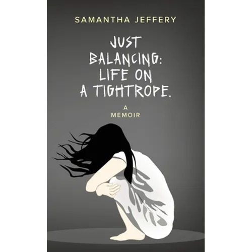 Just Balancing: Life on a Tightrope - Paperback