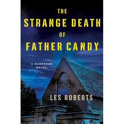 The Strange Death of Father Candy - Hardcover