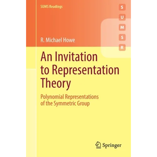 An Invitation to Representation Theory: Polynomial Representations of the Symmetric Group - Paperback