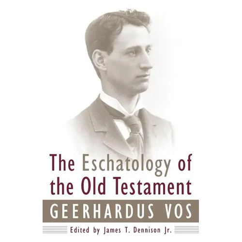The Eschatology of the Old Testament - Paperback