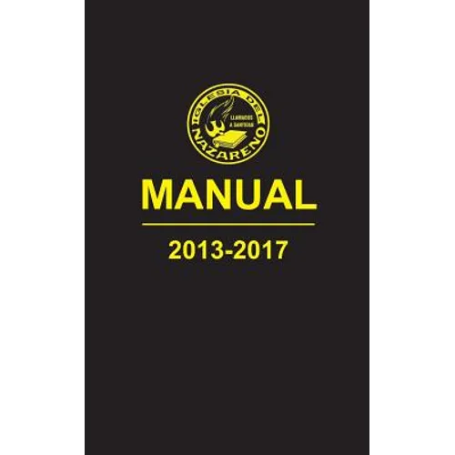 Manual de La Iglesia del Nazareno, 2013-2017 - Paperback
