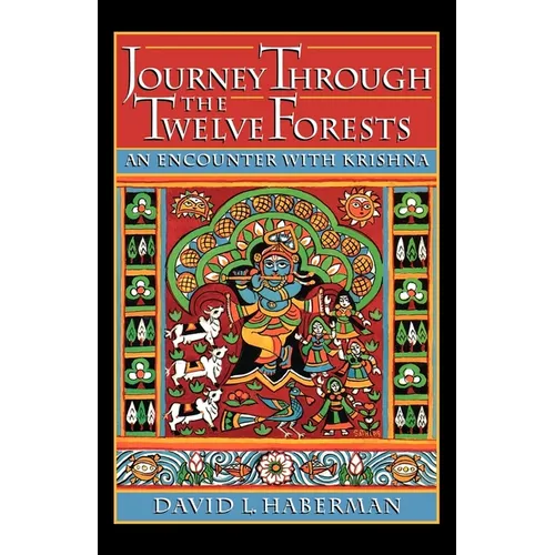 Journey Through the Twelve Forests: An Encounter with Krishna - Paperback