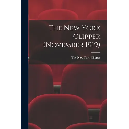 The New York Clipper (November 1919) - Paperback