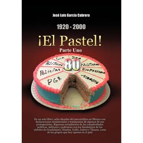 1920-2000 El Pastel! Parte Uno: En Un Solo Libro - Hardcover