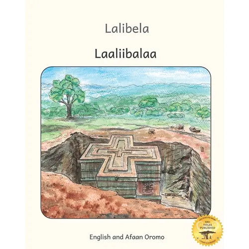 Lalibela: Rock-Hewn Churches of Ethiopia in Afaan Oromo and English - Paperback