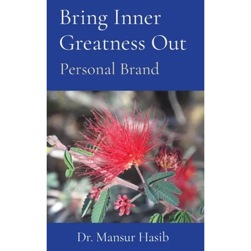Bring Inner Greatness Out: Personal Brand - Hardcover