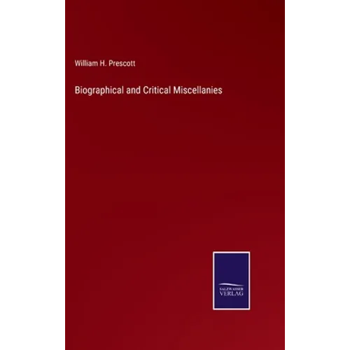 Biographical and Critical Miscellanies - Hardcover