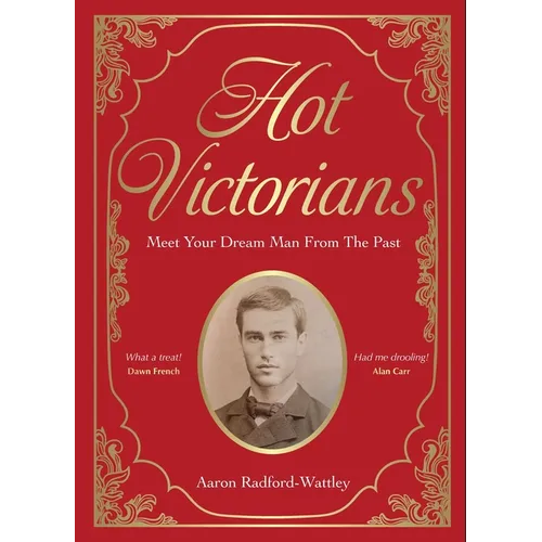 Hot Victorians: Meet Your Dream Man from the Past - Hardcover