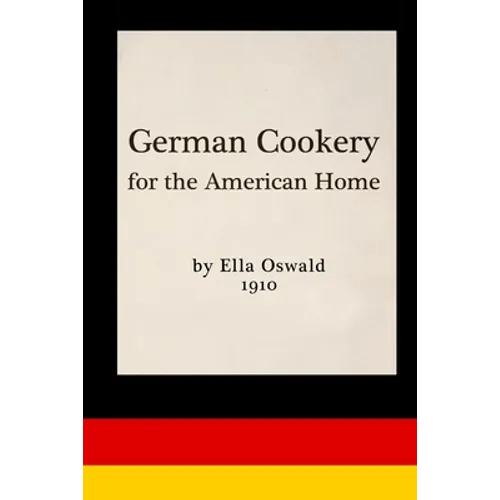 German Cookery for the American Home - Paperback