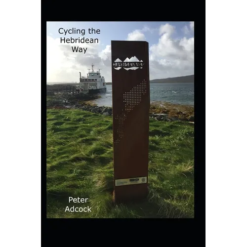 Cycling the Hebridean Way: 10 islands, causeways and cake - Paperback