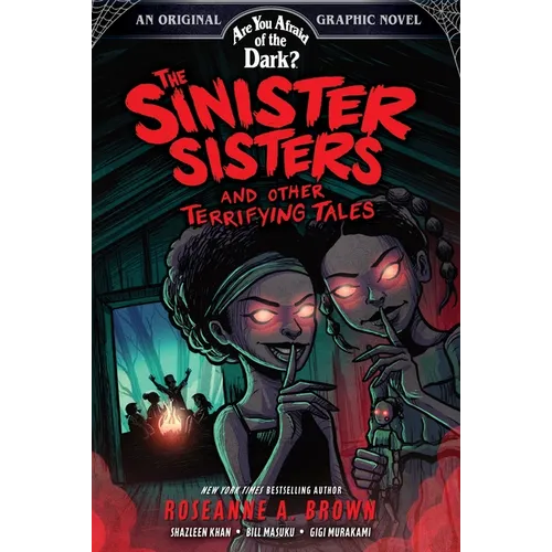 The Sinister Sisters and Other Terrifying Tales (Are You Afraid of the Dark? Graphic Novel #2): Volume 2 - Hardcover