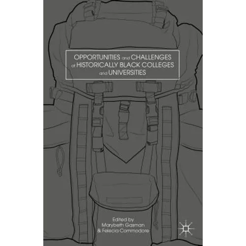 Opportunities and Challenges at Historically Black Colleges and Universities - Hardcover