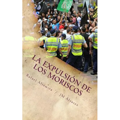 La expulsión de los moriscos: La solución - Paperback