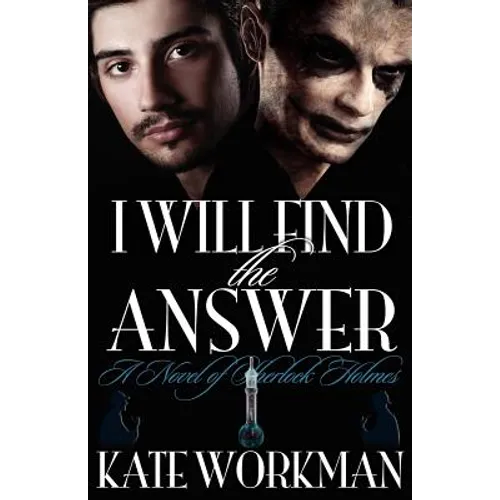 I Will Find the Answer: A Novel of Sherlock Holmes - Paperback
