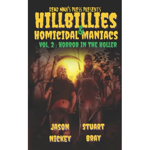 Hillbillies & Homicidal Maniacs Volume 2: Horror In The Holler - Paperback