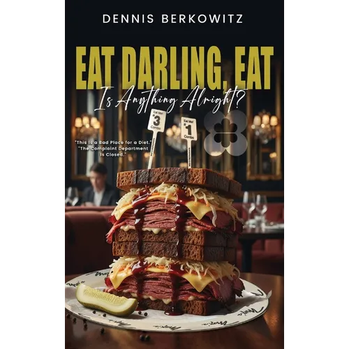 Eat Darling, Eat: Is Anything Alright? - Hardcover
