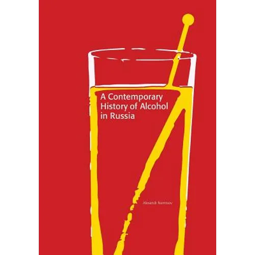 A Contemporary History of Alcohol in Russia - Paperback