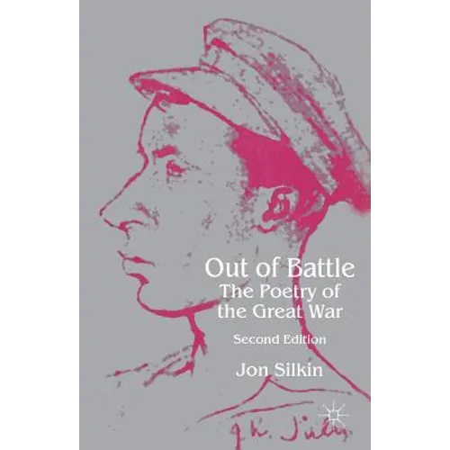 Out of Battle: The Poetry of the Great War - Paperback