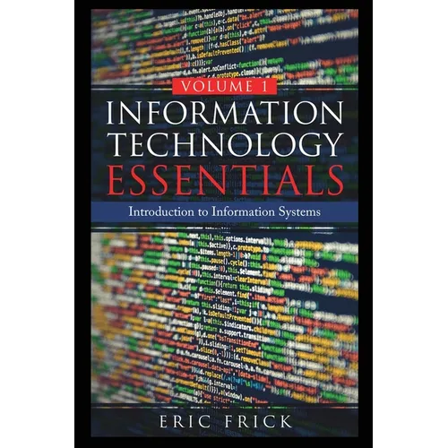 Information Technology Essentials Volume 1 - Paperback