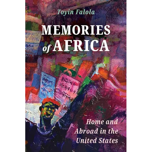 Memories of Africa: Home and Abroad in the United States - Paperback