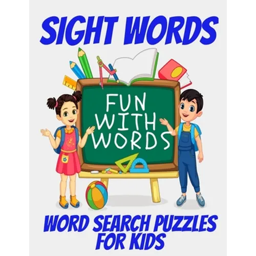 Sight Words Word Search Puzzles for Kids: Kids Word Find Puzzles with High Frquency Words - Fun Activity Book for Boosting Kids Skills with Reading an - Paperback