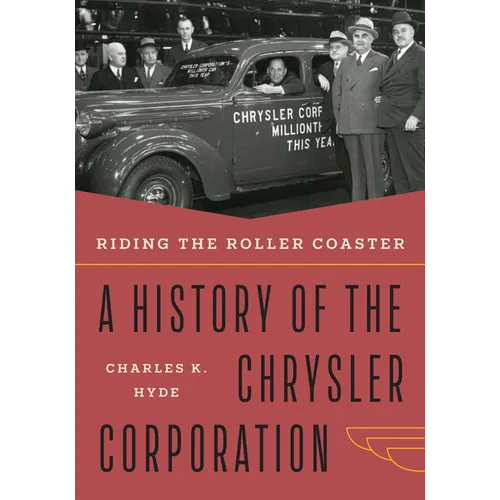 Riding the Roller Coaster: A History of the Chrysler Corporation - Paperback