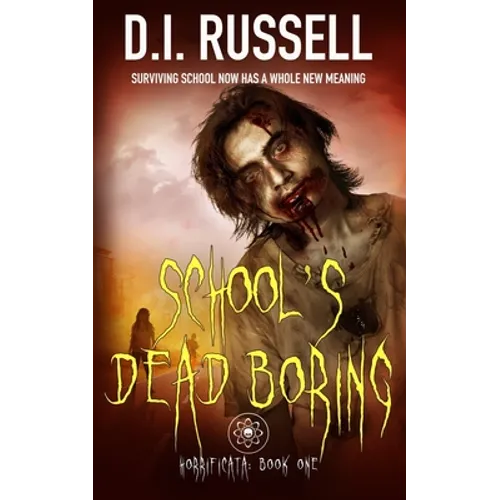 Horrificata Book 1: School's Dead Boring - Paperback