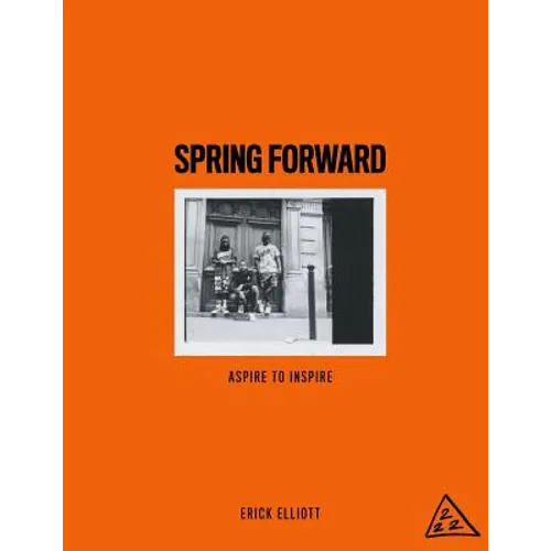 Spring Forward: Aspire to Inspire - Paperback