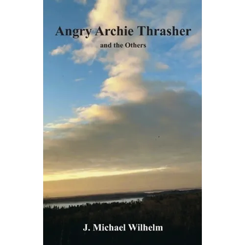 Angry Archie Thrasher and the Others - Paperback