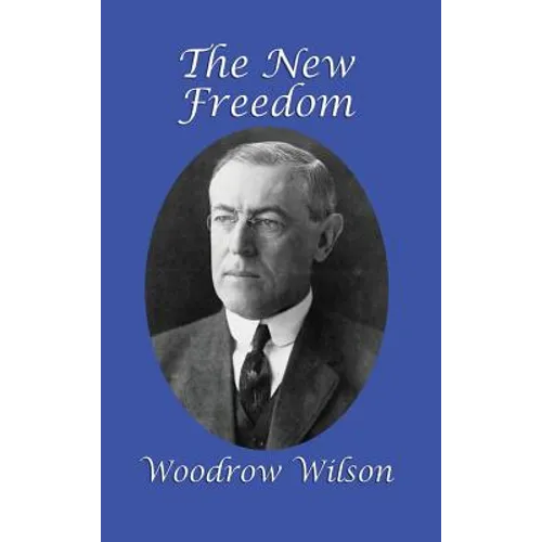 The New Freedom - Hardcover