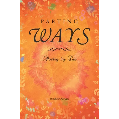 Parting Ways: Poetry by Liz - Paperback