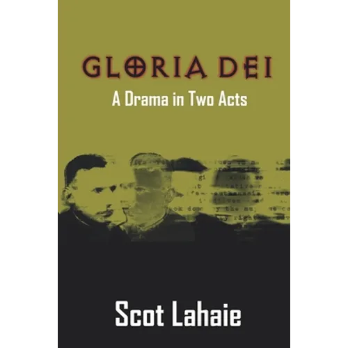 Gloria Dei: A Drama in Two Acts - Paperback