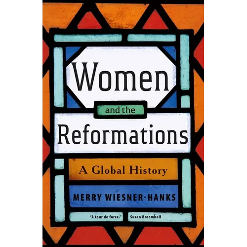 Women and the Reformations: A Global History - Hardcover