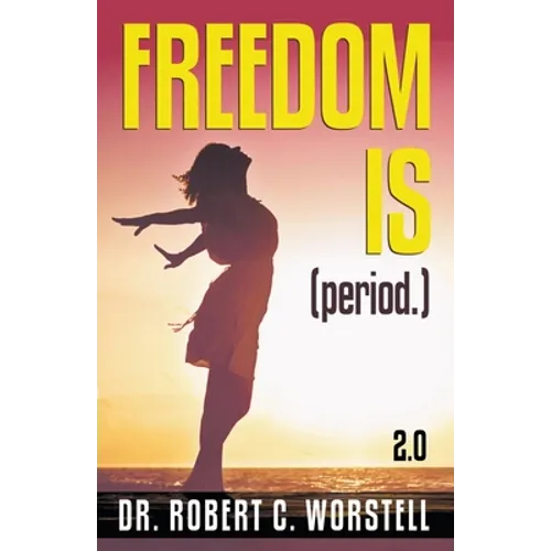 Freedom Is (Period.) 2.0 - Paperback