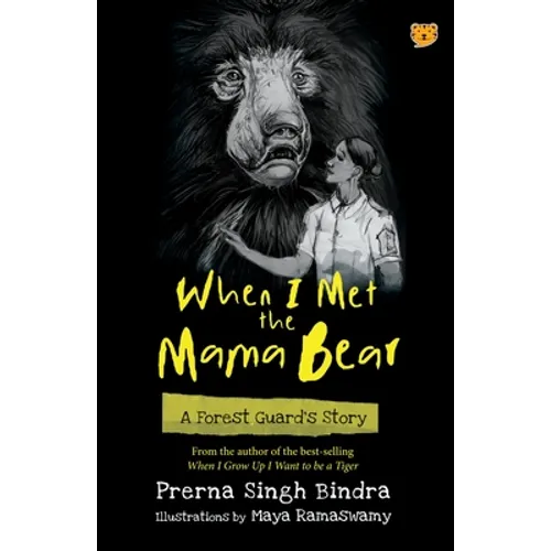 When I Met the Mama Bear a Forest Guard's Story - Paperback