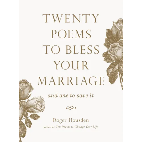 Twenty Poems to Bless Your Marriage: And One to Save It - Paperback