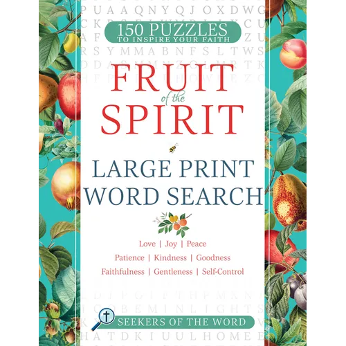 Fruit of the Spirit Large Print Word Search: 150 Puzzles of Love, Joy, Peace, Patience, Kindness, Goodness, Faithfulness, Gentleness and Self-Control - Paperback