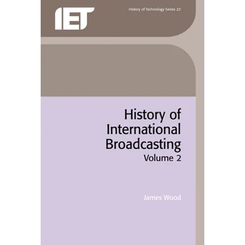 History of International Broadcasting, Volume 2 - Paperback