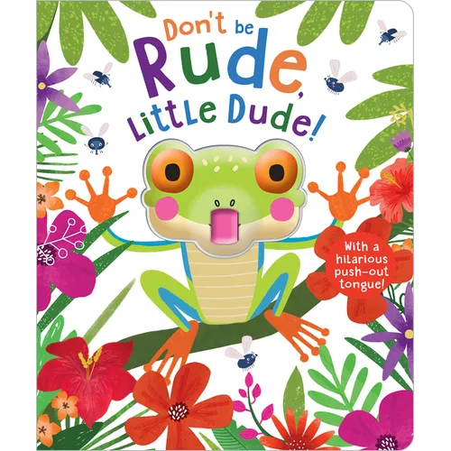 Don't Be Rude, Little Dude! - Board Book