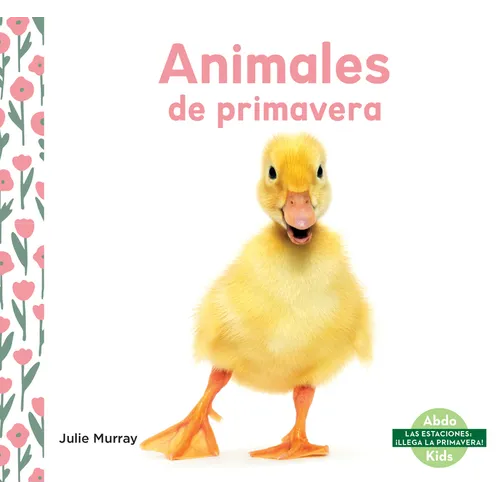 Animales de Primavera (Spring Animals) - Library Binding