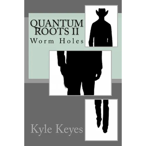 Quantum Roots II: Worm Holes - Paperback
