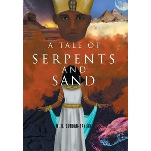 A Tale of Serpents and Sand - Hardcover