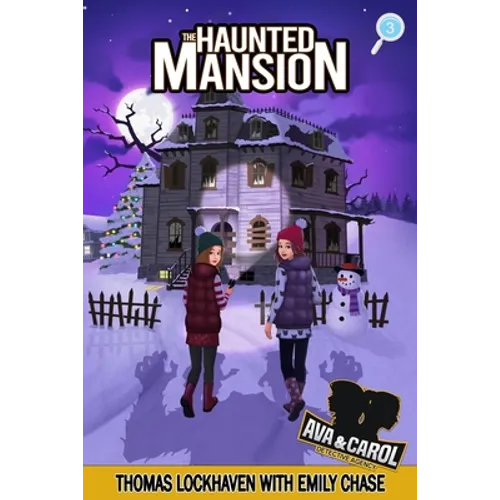 The Haunted Mansion (Book 3): Ava & Carol Detective Agency - Paperback
