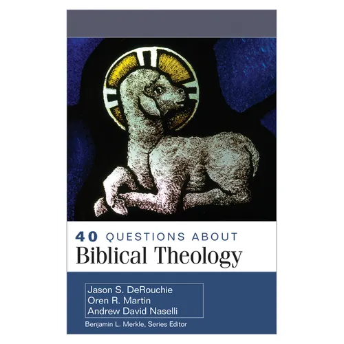 40 Questions about Biblical Theology - Paperback