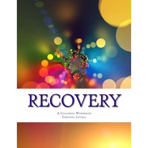 Recovery: A Coaching Workbook - Paperback
