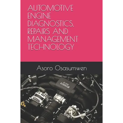 Automotive Engine Diagnostics, Repairs and Management Technology - Paperback